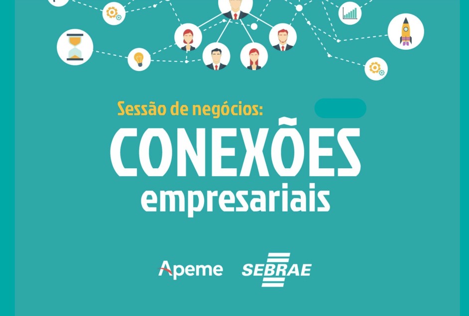 Sessão de Negócios: Conexões Empresariais – 2ª edição