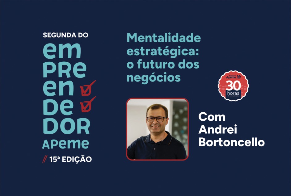 Segunda do Empreendedor Apeme – 15ª Edição