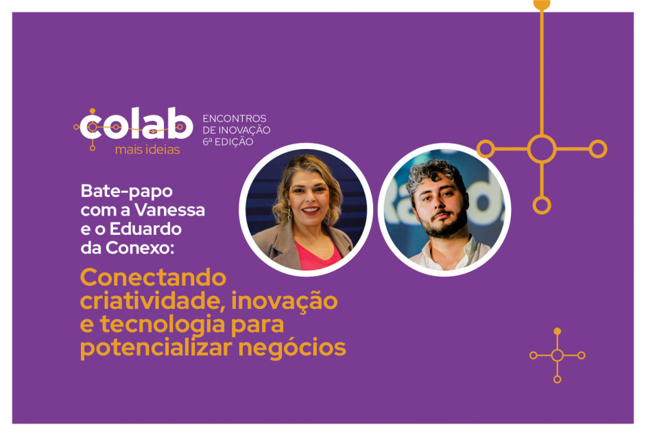 Colab mais Ideias: encontros de inovação – 6ª edição