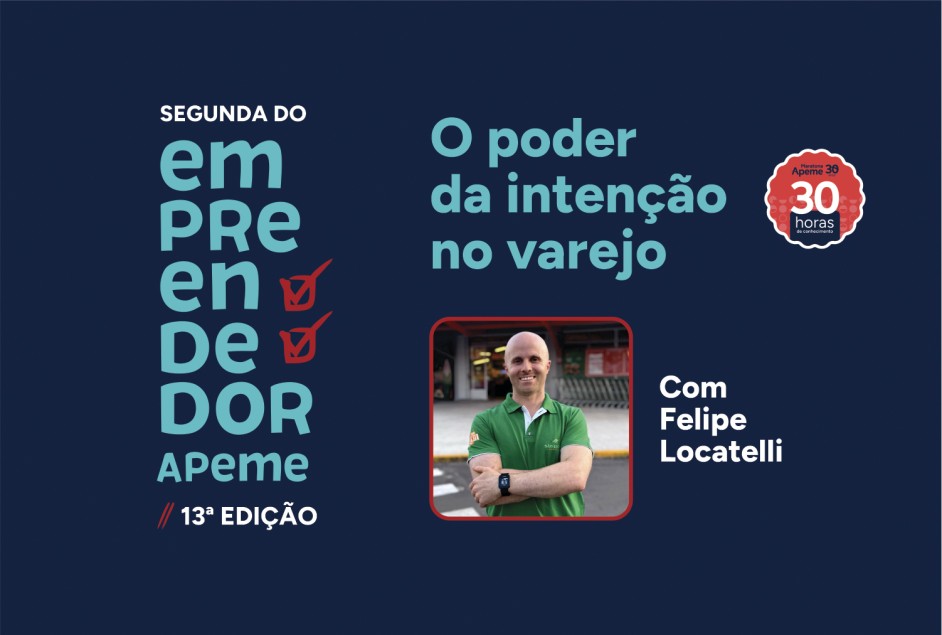 Segunda do Empreendedor Apeme – 13ª Edição