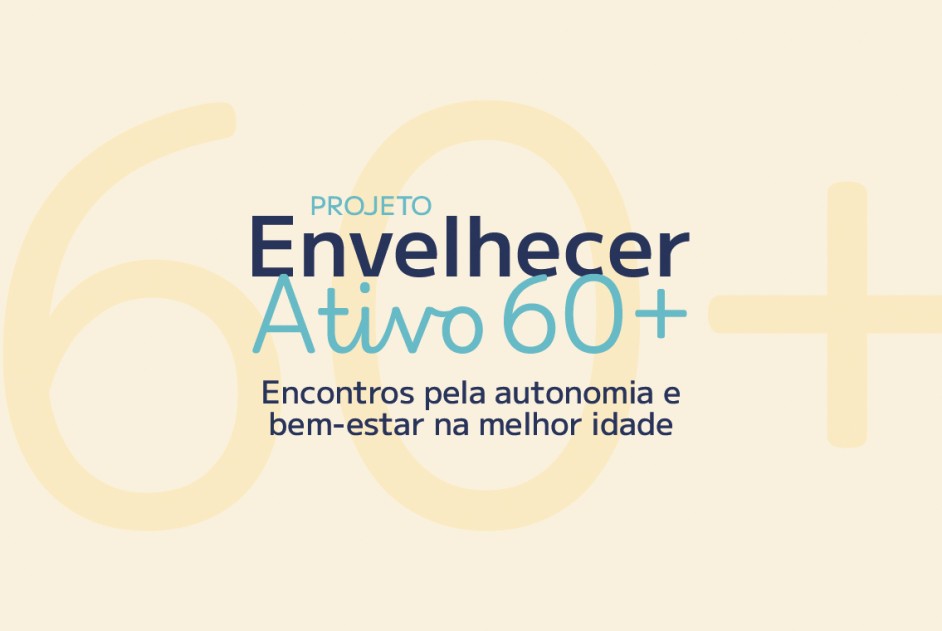 Projeto Envelhecer Ativo 60 +