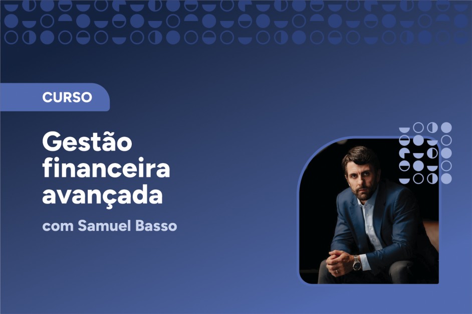 Curso Gestão financeira avançada – 3ª Edição