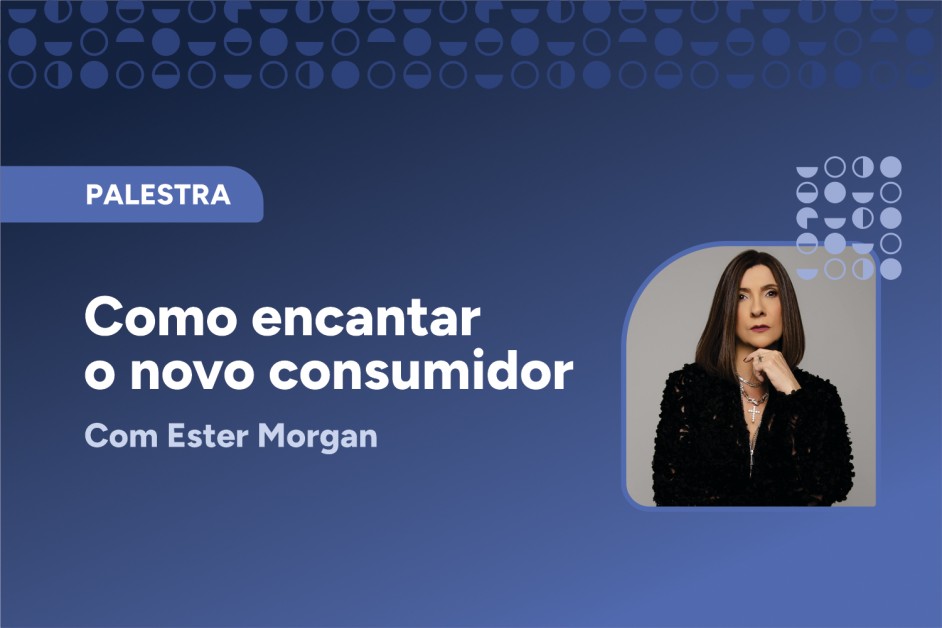 Palestra “Como encantar o novo consumidor”