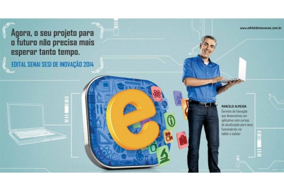 Estão abertas as inscrições para o Edital SENAI SESI de inovação 2014