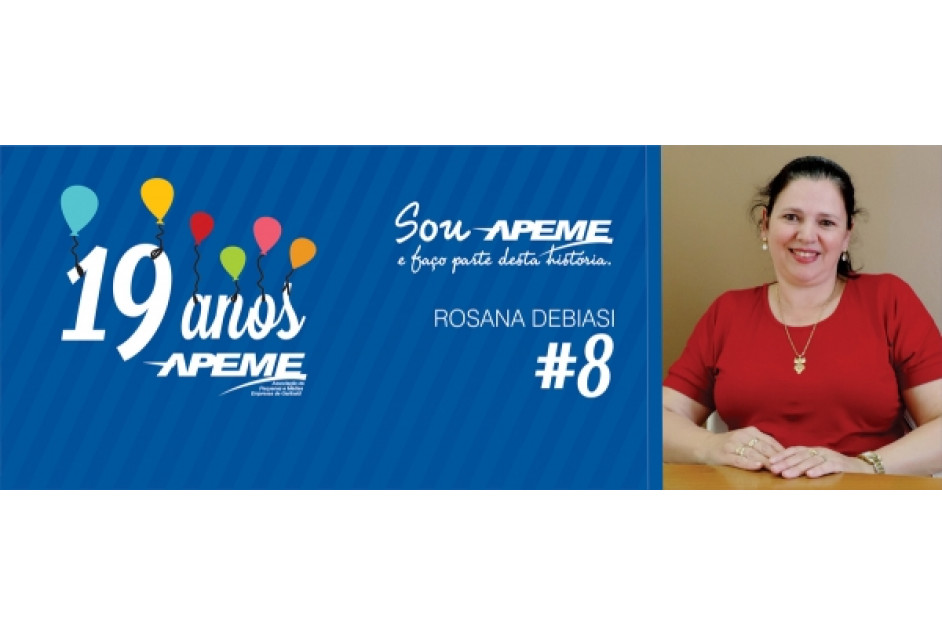 “Sou APEME e faço parte desta história” com Rosana Debiasi