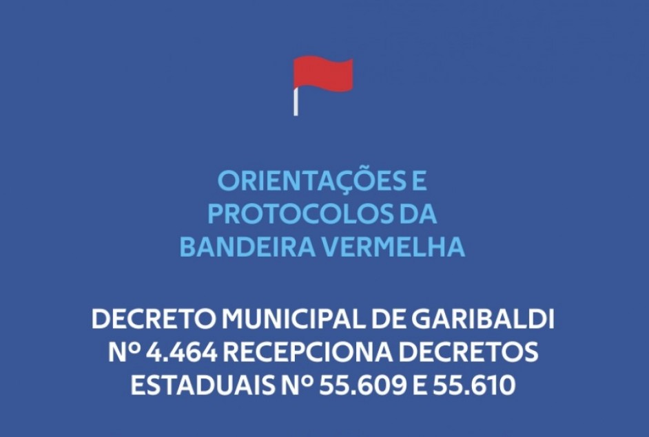 Vigência da Bandeira Vermelha: Garibaldi recepciona as normas do Estado