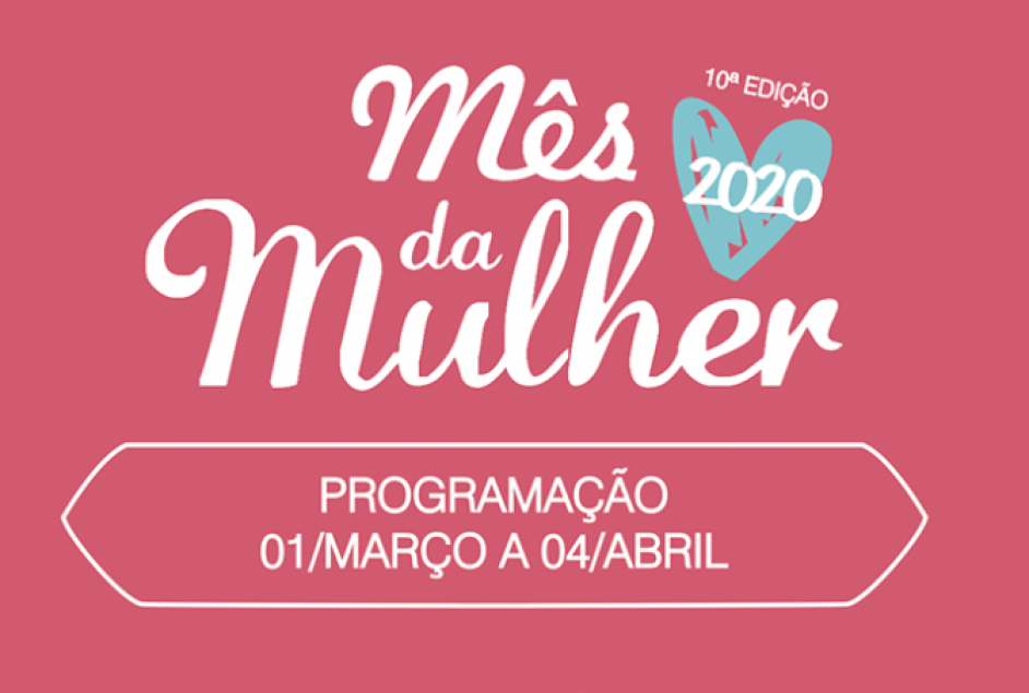 Mês da Mulher sofre alterações na programação