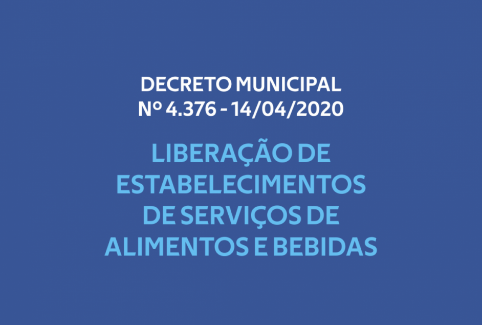 Município publica decreto que libera estabelecimentos de serviços de alimentos e bebidas