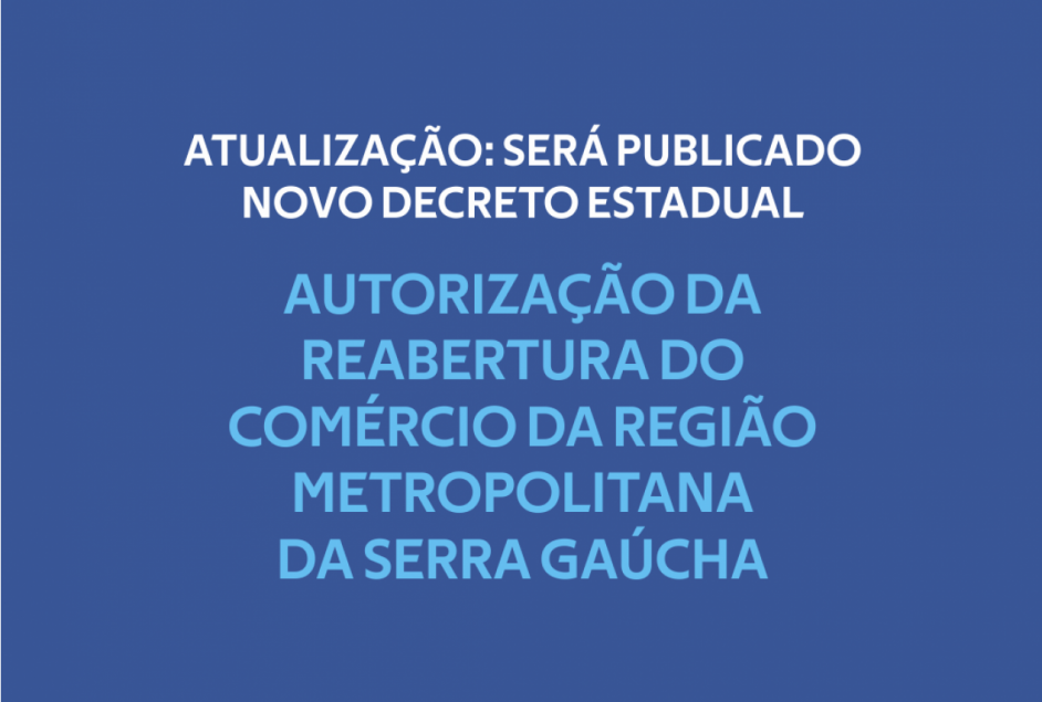 Atualização: novo Decreto Estadual autorizará reabertura do Comércio