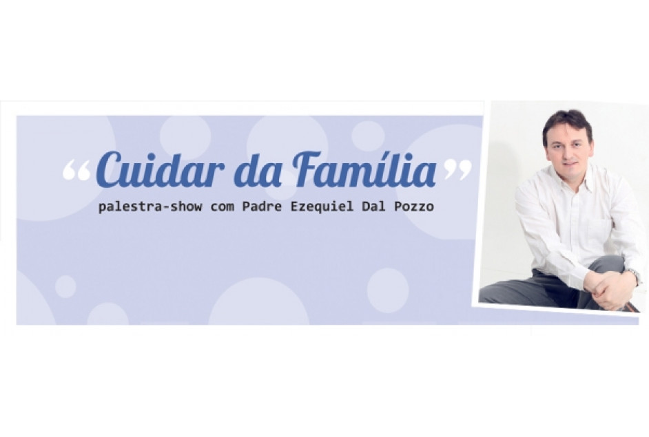 Palestra show beneficente "Cuidar da família" será em agosto