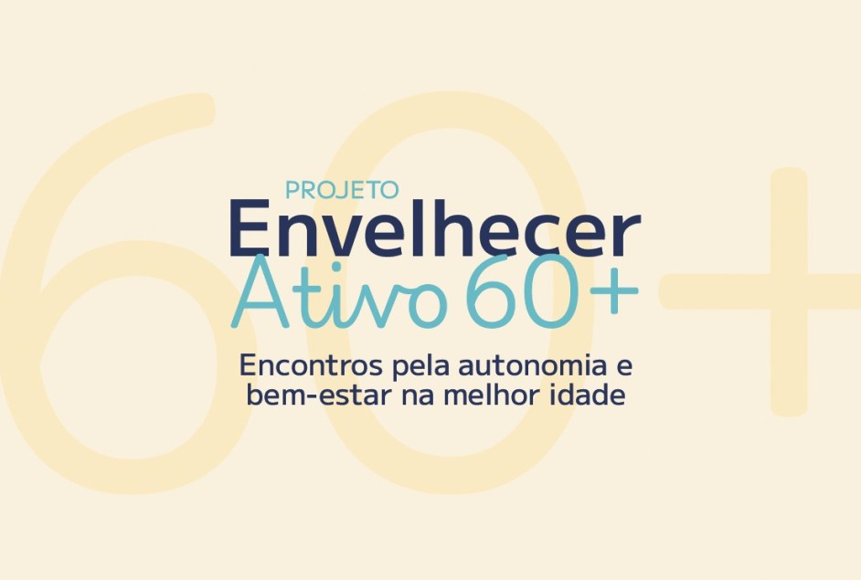Projeto Envelhecer Ativo 60 +
